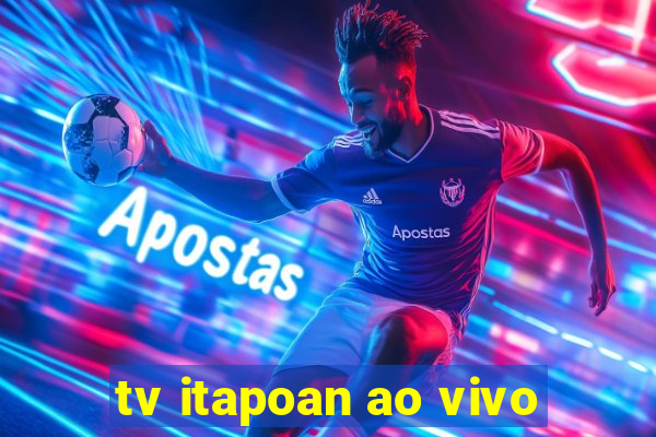 tv itapoan ao vivo